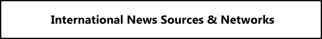 International News Sources & Networks